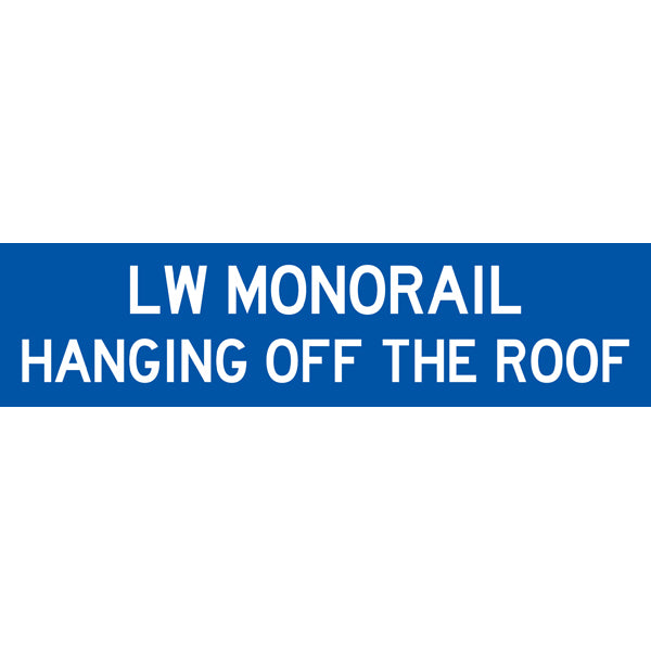 Reflective Mining Underground & Site Safety Banners – LW Monorail Hanging Off The Roof – 1600 × 400 mm