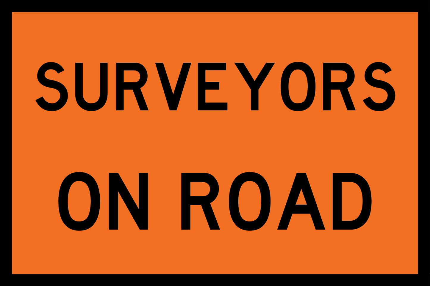 Orange sign with 'SURVEYORS ON ROAD' text on a black border