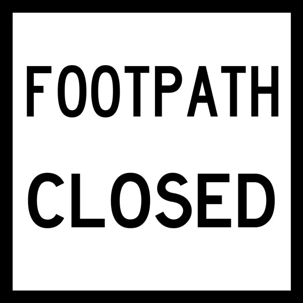 Footpath Closed (T8-4) Multi-Message Sign