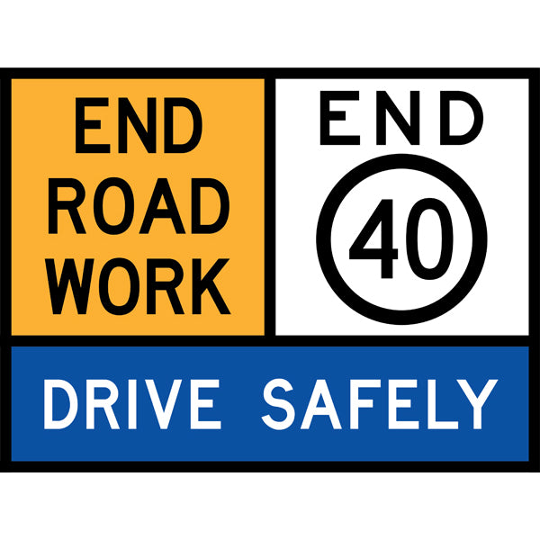 TC 1170, TC 1419-40 AND TC 1177 End Road Work – End of 40 km/h – Drive Safely Multi Message – 1200x900mm – Roll-Up Traffic Control Sign