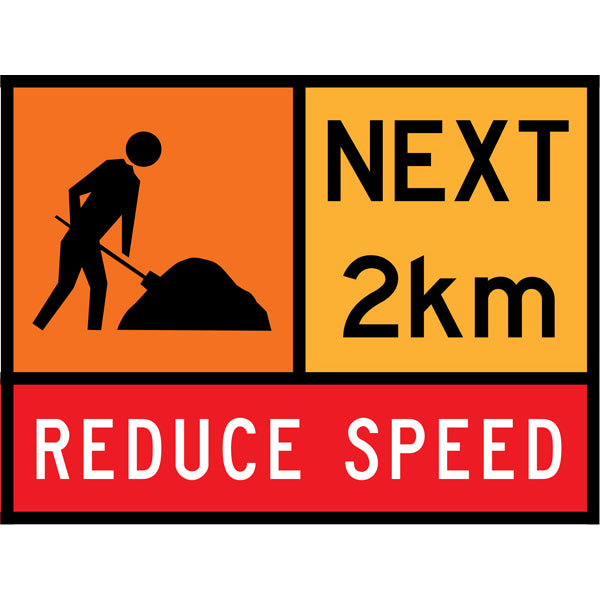 TC 1332, T1-28 AND TC 1220 Workman Ahead – Next 2 km – Reduce Speed Multi Message – 1200x900mm – Roll-Up Traffic Control Sign