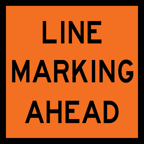 Line Marking Ahead (TC1465-1) Multi-Message Sign | Fluoro Orange CL400 ...