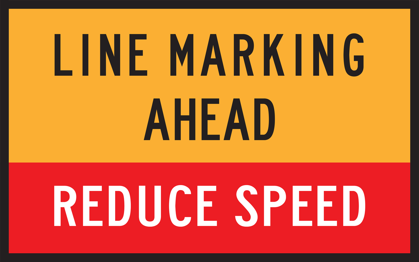 Warning sign with 'Line Marking Ahead Reduce Speed' text on a yellow and red background