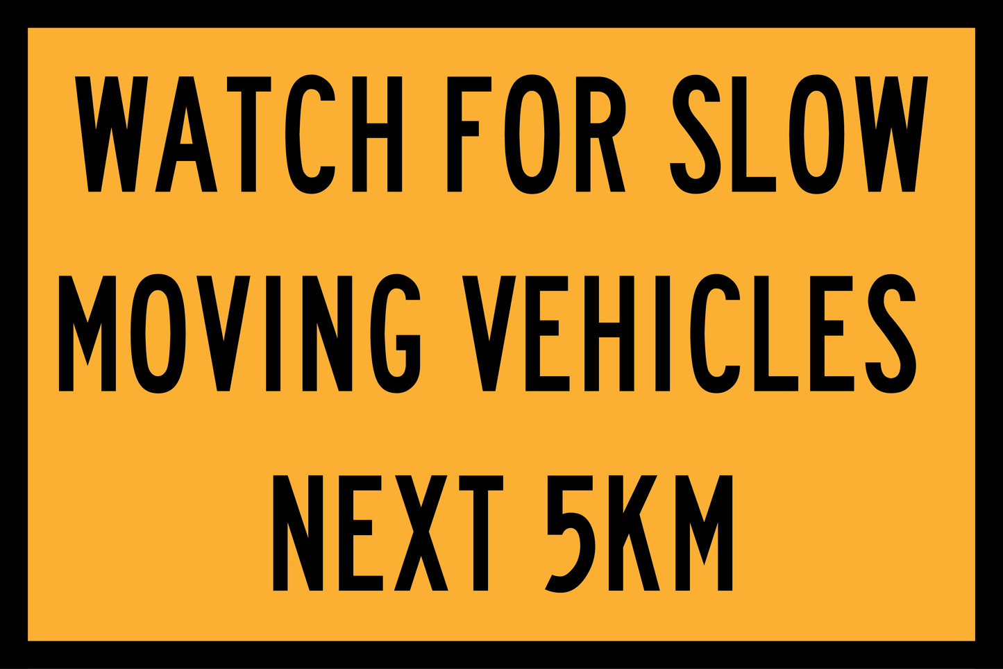 Watch For Slow Moving Vehicles Next 5Km (RF-WFSMV-5)