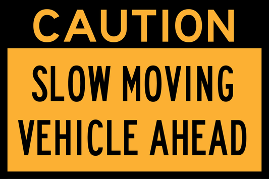 Caution Slow Moving Vehicle Ahead (RF-GSMVA-2)