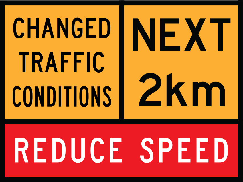 Changed Traffic Conditions Multi Message Sign (TC1804) with Next 2 km and Reduce Speed