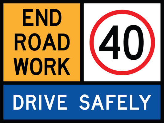 End Road Work Multi Message Sign (TC1170) with 40 km/h and Drive Safely