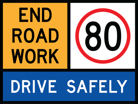 End Road Work Multi Message Sign (TC1170) with 80 km/h and Drive Safely