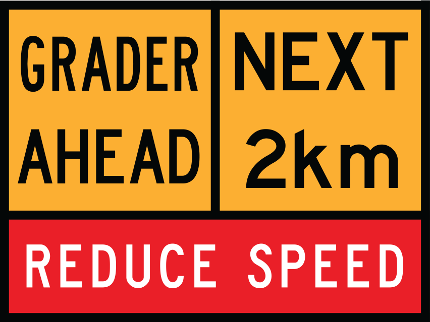 Grader Ahead Multi Message Sign 1200x900 mm with Next 2 km and Reduce ...
