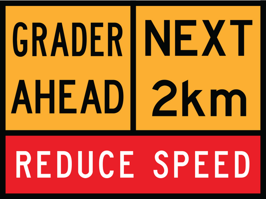 Grader Ahead Multi Message Sign (TC1215) with Next 2 km and Reduce Speed