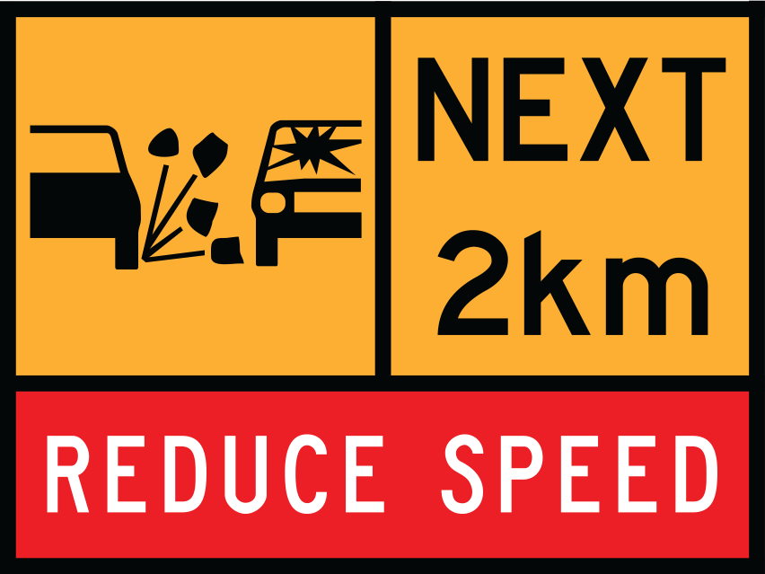 Loose Stones Symbolic Multi Message Sign (TC1219) with Next 2 km and Reduce Speed