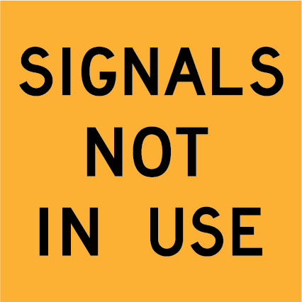 Signals Not In Use (MMS-ADV-49) 600×600 mm traffic yellow reflective multi-message sign, WA-compliant roadwork panel for inactive traffic lights.