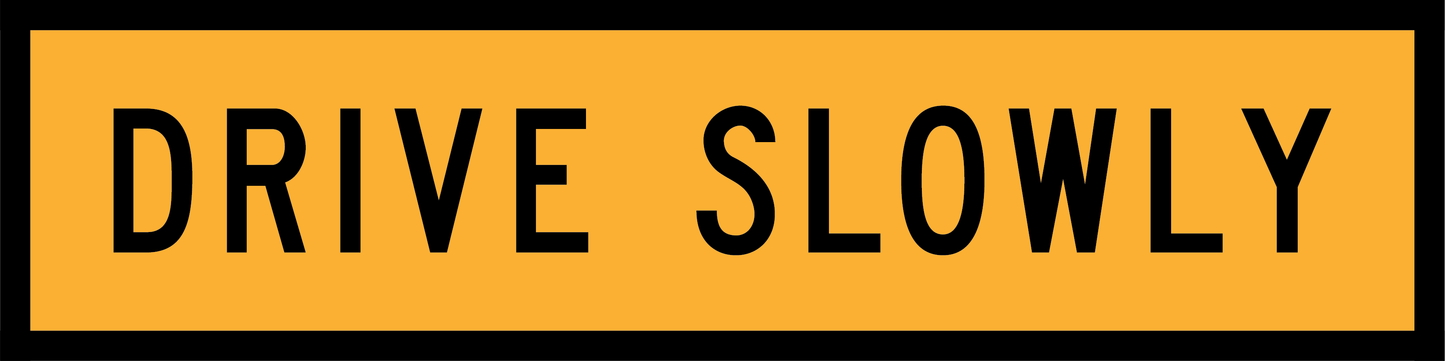 Drive Slowly (TC1121)