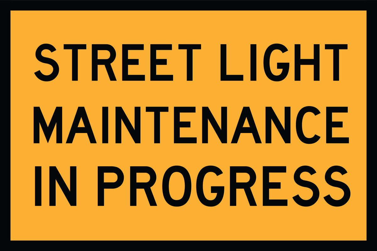 Street Light Maintenance In Progress (RF-RWSLMIP) Sign | Global Safety ...