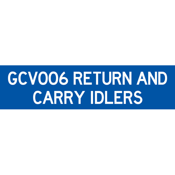 Reflective Mining Underground & Site Safety Banners – GCV006 Return And Carry Idlers – 1600 × 400 mm