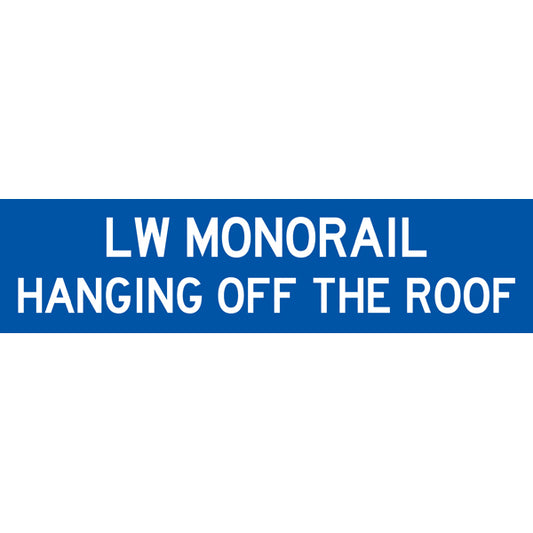 Reflective Mining Underground & Site Safety Banners – LW Monorail Hanging Off The Roof – 1600 × 400 mm