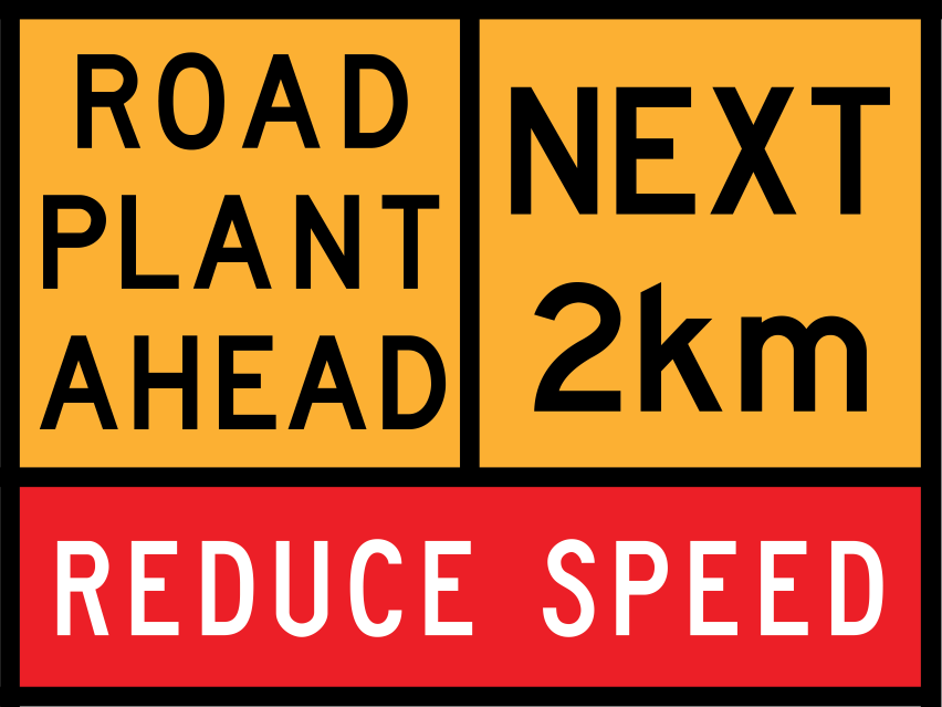 Road Plant Ahead Multi Message Sign (TC1214) with Next 2 km and Reduce Speed