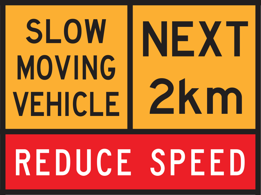 Slow Moving Vehicle Multi Message Sign (TC1528) with Next 2 km and Reduce Speed