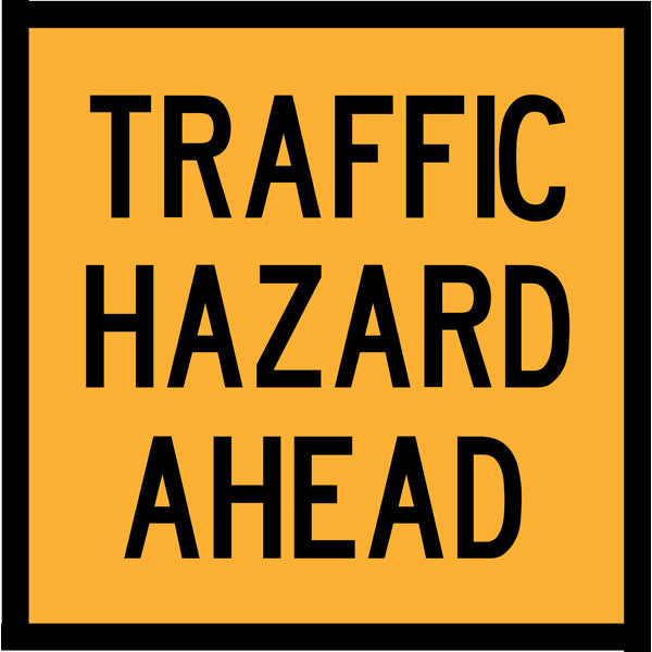 Traffic Hazard Ahead (T1-10) – Multi-Message Sign