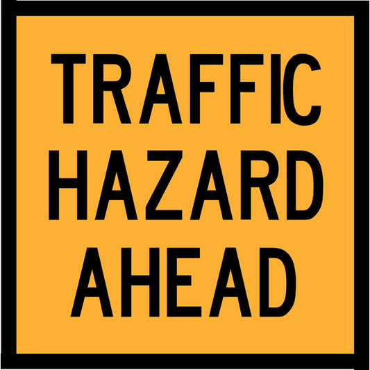 Traffic Hazard Ahead (T1-10) – Multi-Message Sign