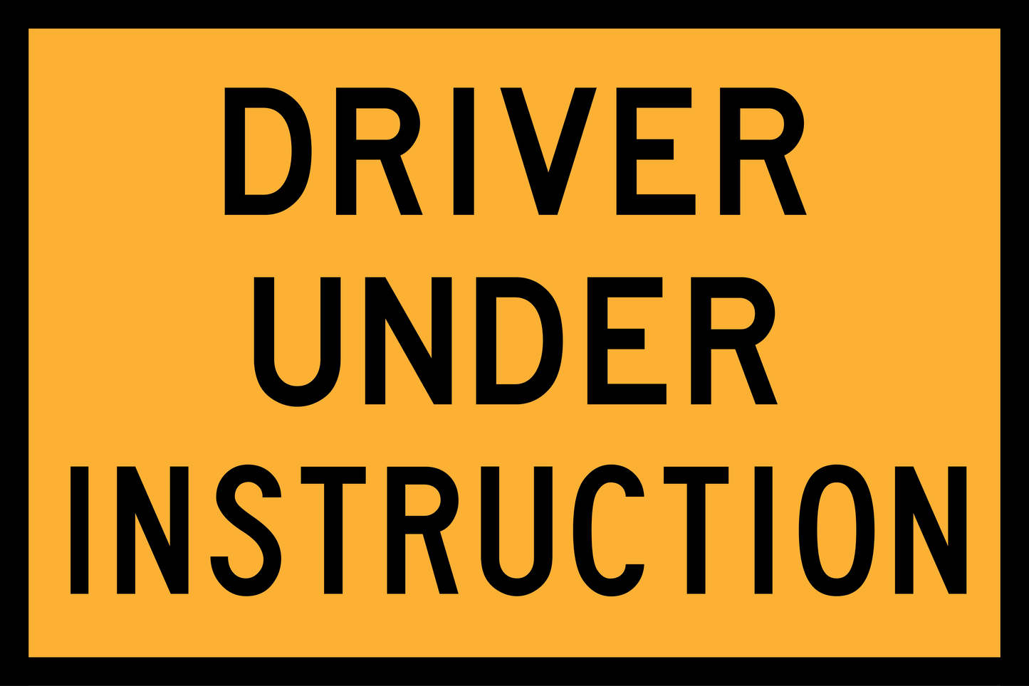 Yellow sign with 'Driver Under Instruction' text on a black border