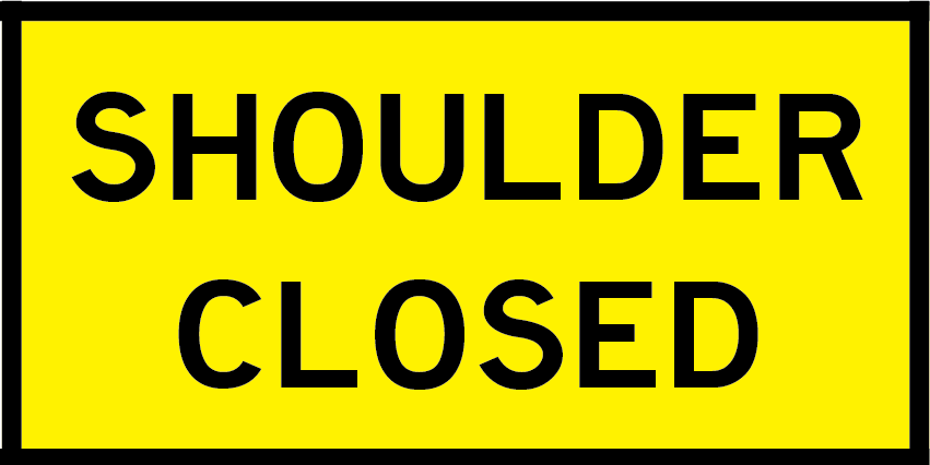 Shoulder Closed (T2-19) Sign | Global Safety Industries – Yellow CL400 ...