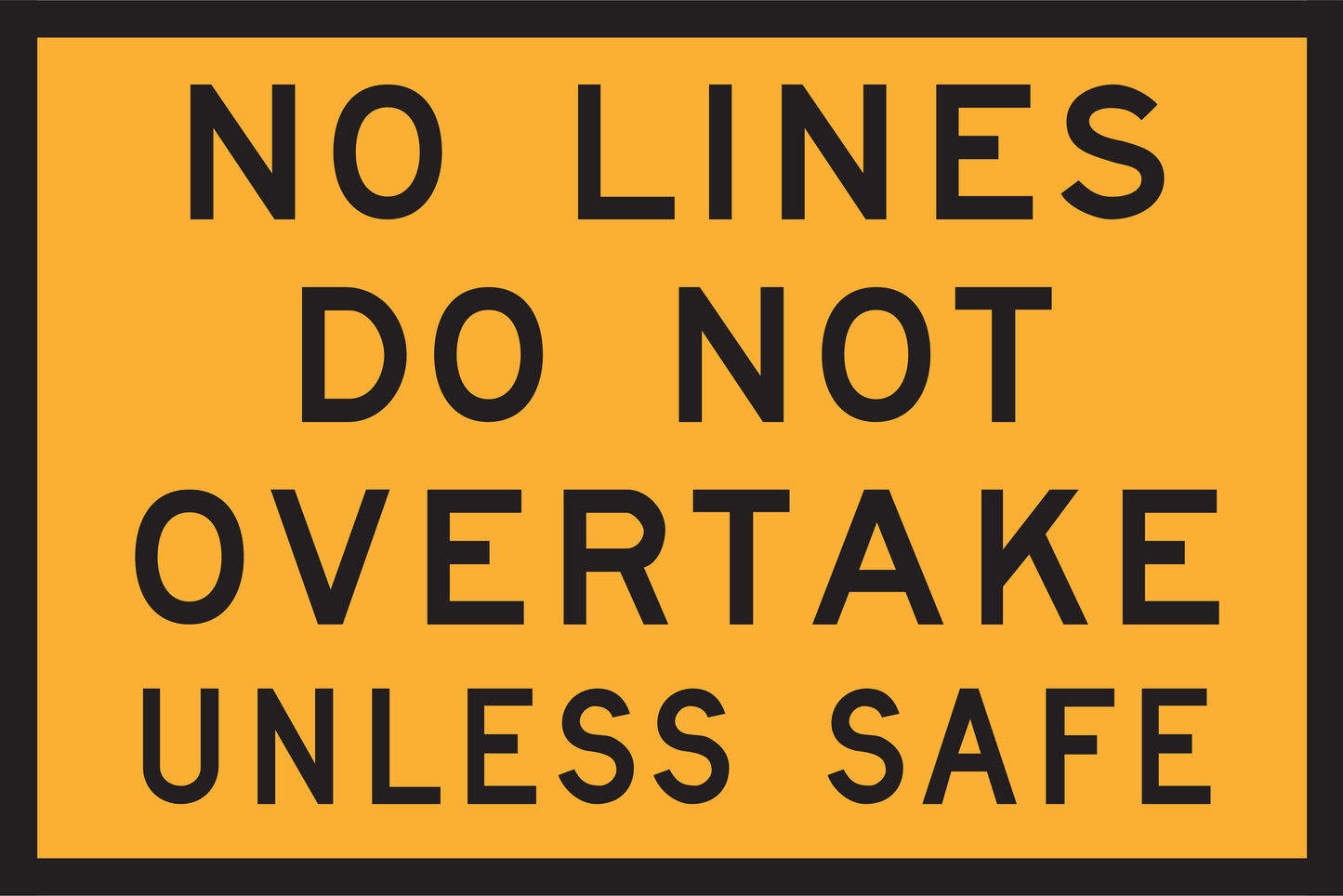 No Lines Do Not Overtake Unless Safe (T3-12)