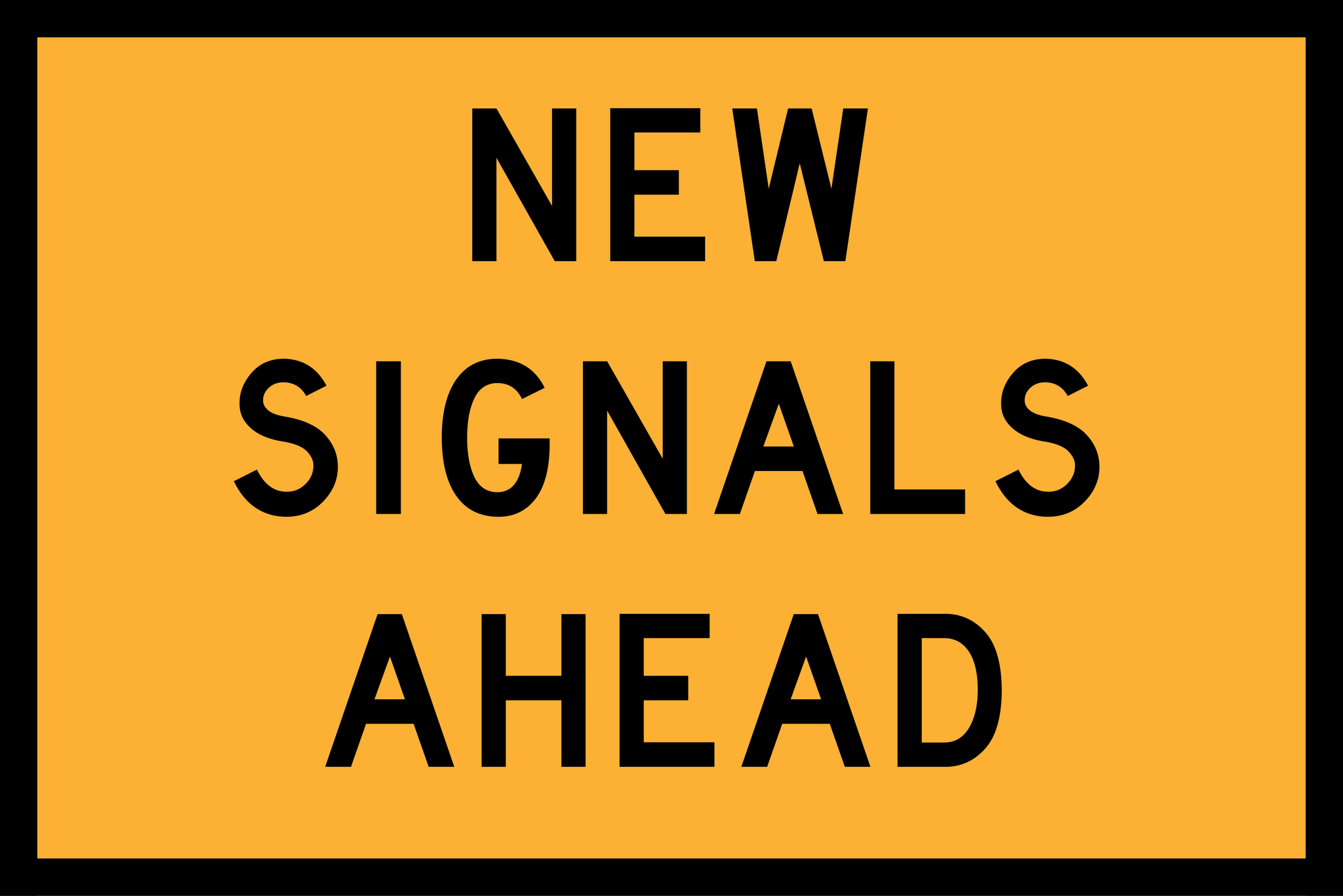 New Signals Ahead (T3-Q01) Sign | Global Safety Industries – Traffic ...