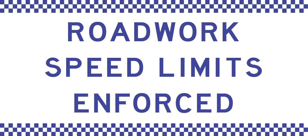 Roadwork Speed Limits Enforced (T4-216)