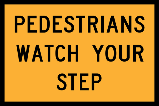 Pedestrians Watch Your Step (T8-1) – Traffic Yellow