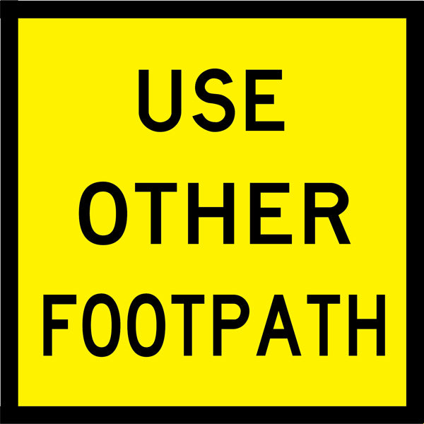 Use Other Footpath (T8-3) Multi-Message Sign