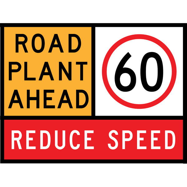 TC 1214, TC 1217-60 AND TC 1220 Road Plant Ahead – 60 km/h – Reduce Speed Multi Message – 1200x900mm – Roll-Up Traffic Control Sign