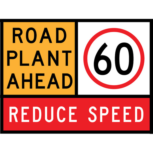 TC 1214, TC 1217-60 AND TC 1220 Road Plant Ahead – 60 km/h – Reduce Speed Multi Message – 1200x900mm – Roll-Up Traffic Control Sign