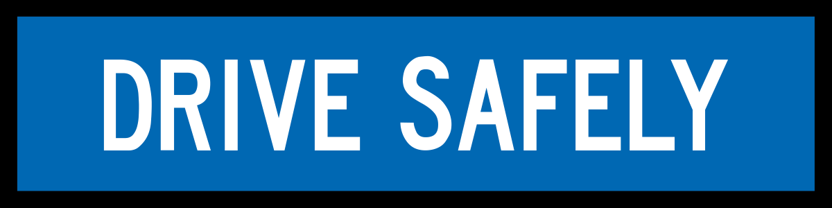Drive Safely (TC1177) Multi-Message Sign | Blue CL400 Reflective 1200× ...