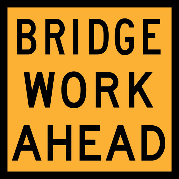 Bridge Work Ahead (TC1270) – Multi-Message Sign