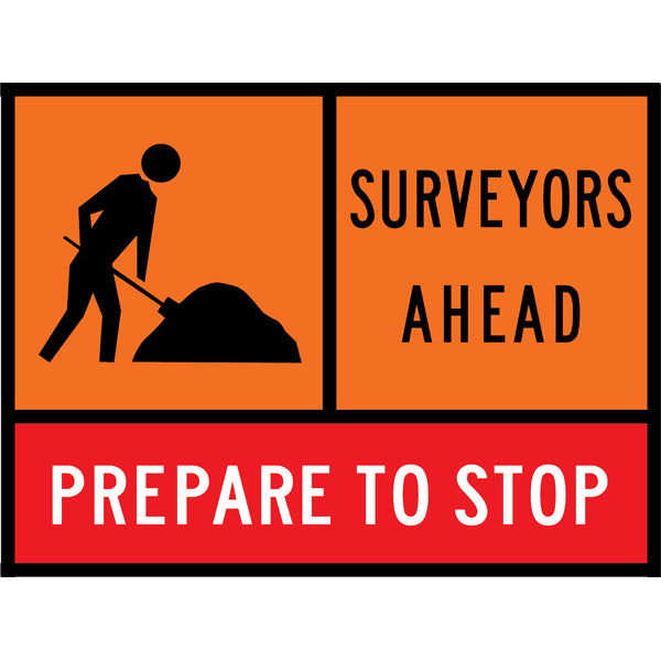 TC 1332, TC 1312 AND TC 1362 Workman Ahead – Surveyors Ahead – Prepare To Stop Multi Message – 1200x900mm – Roll-Up Traffic Control Sign