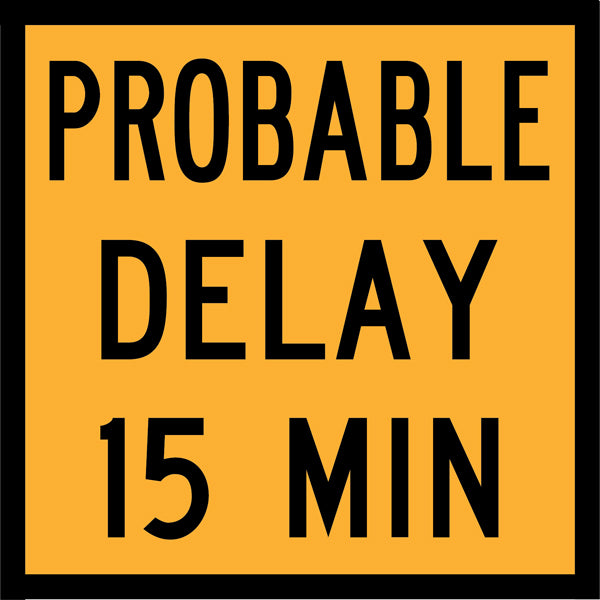 Probable Delay 15 Min (TC1527) – Multi-Message Sign