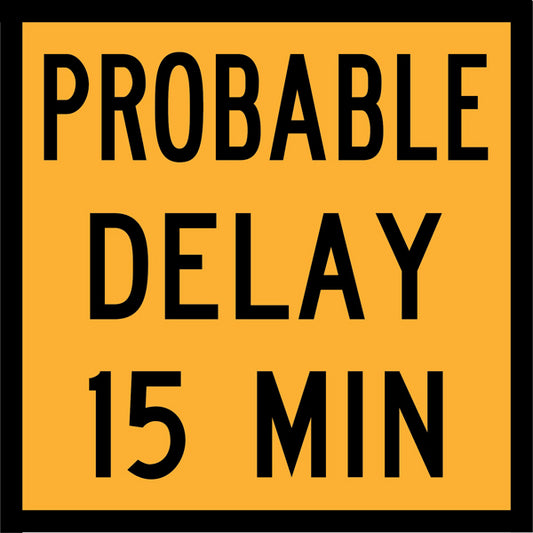 Probable Delay 15 Min (TC1527) – Multi-Message Sign