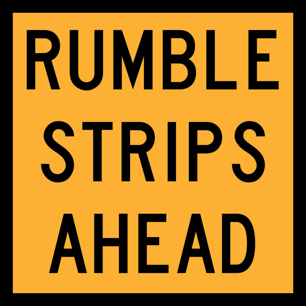 Rumble Strips Ahead (TC1991_2) Multi-Message Sign | Traffic Yellow ...