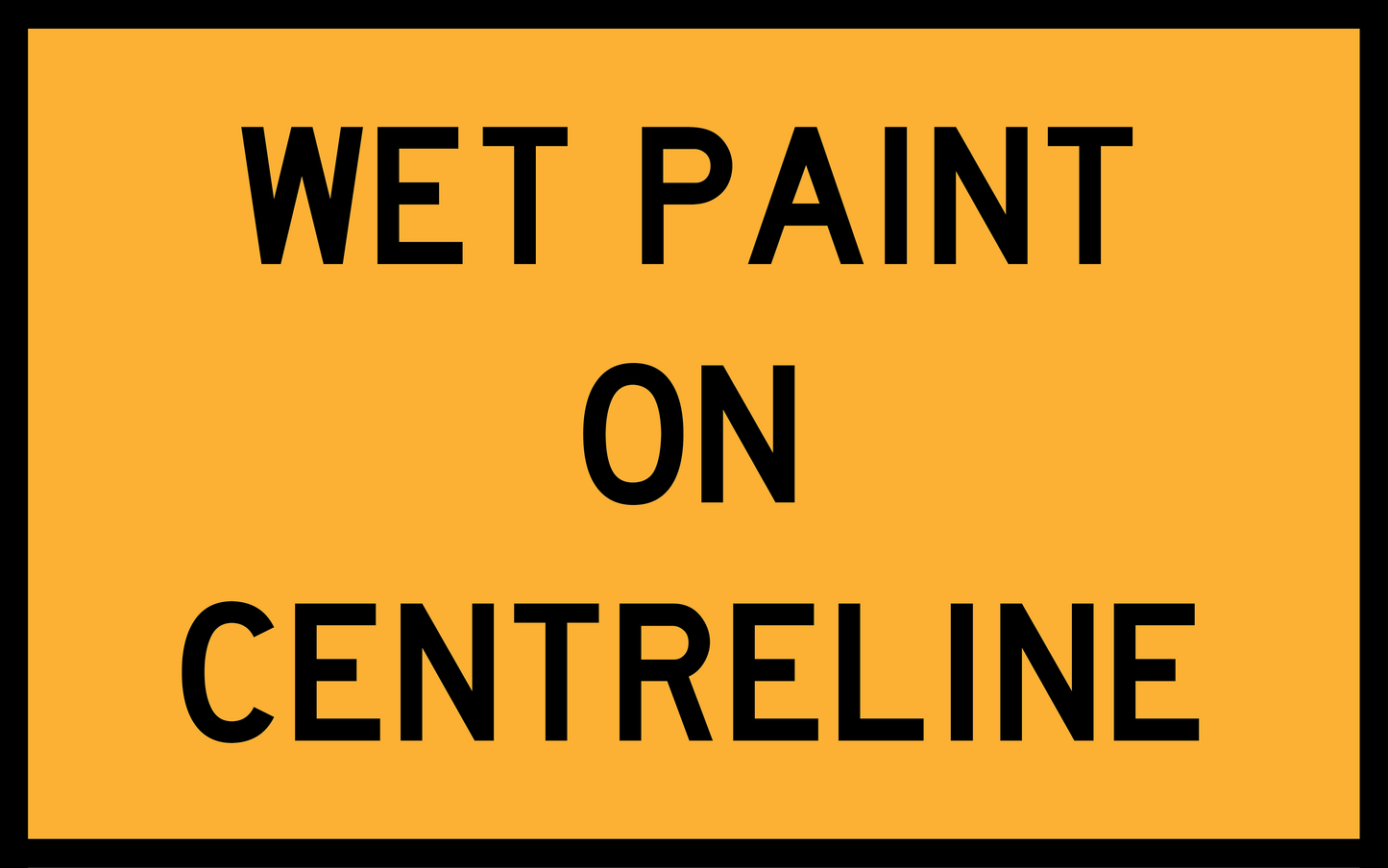 Warning sign with 'WET PAINT ON CENTRELINE' text on a yellow background