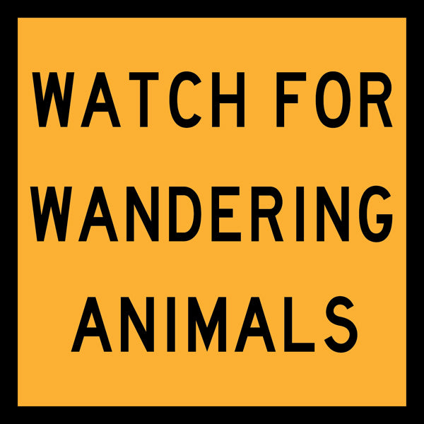Watch For Wandering Animals (TC2083-1) – Multi-Message Sign