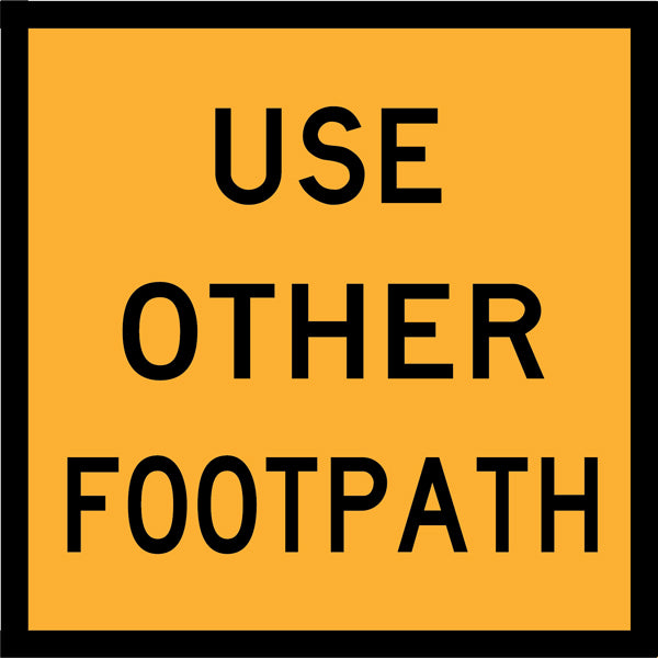 Use Other Footpath (TC2214) – Multi-Message Sign
