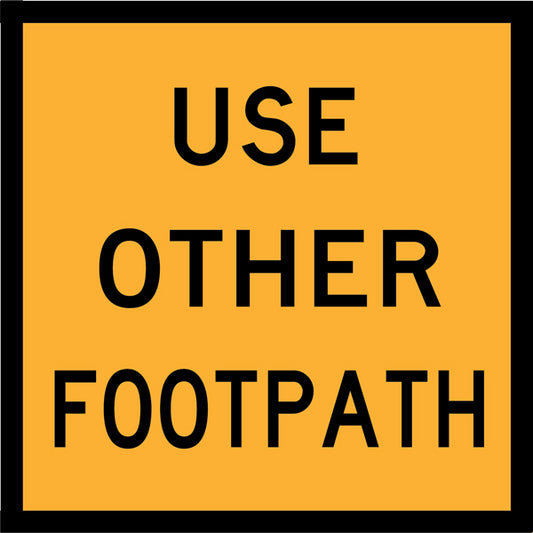 Use Other Footpath (TC2214) – Multi-Message Sign