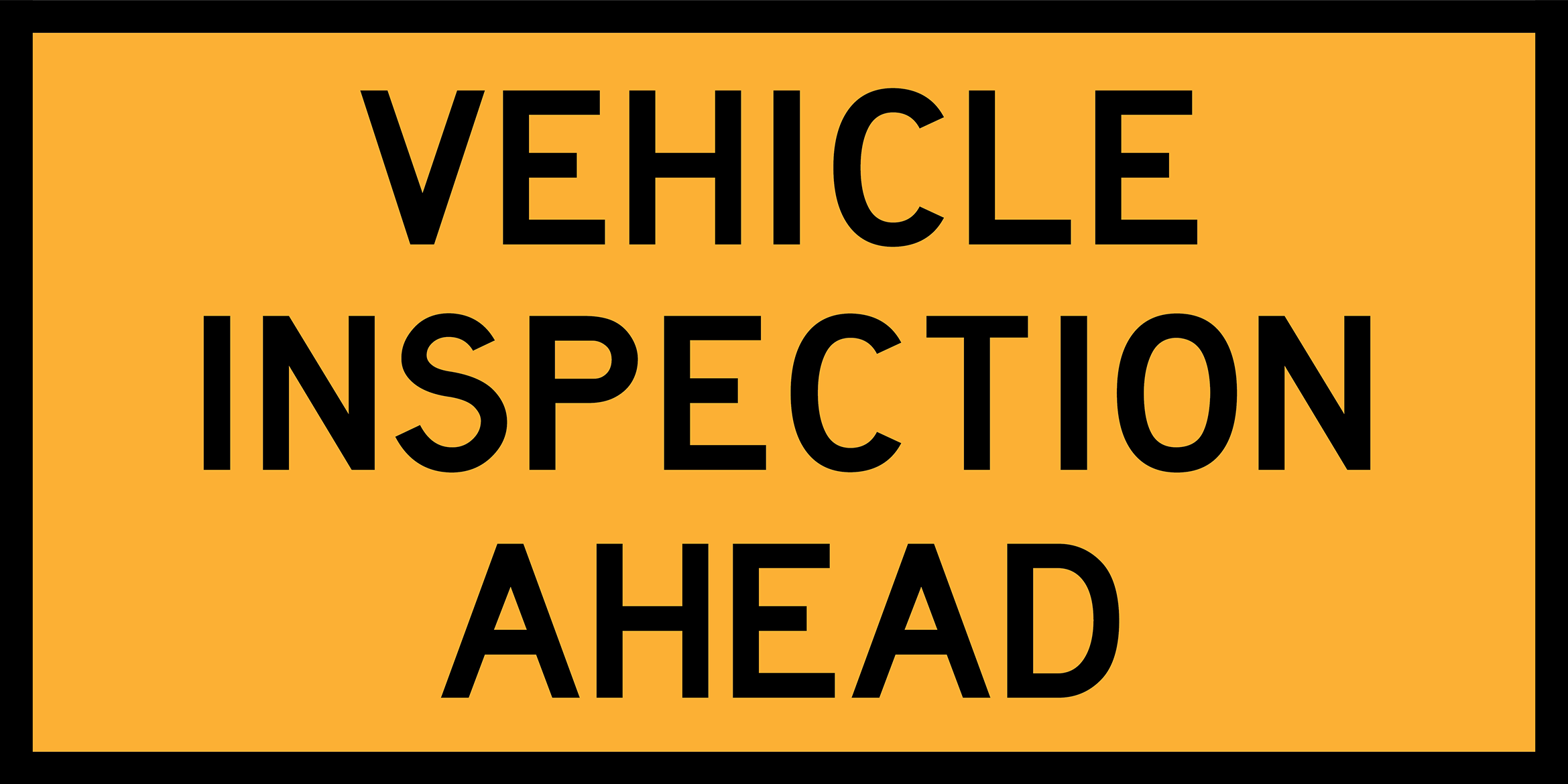 Vehicle Inspection Ahead (TC9661) Sign | Global Safety Industries ...