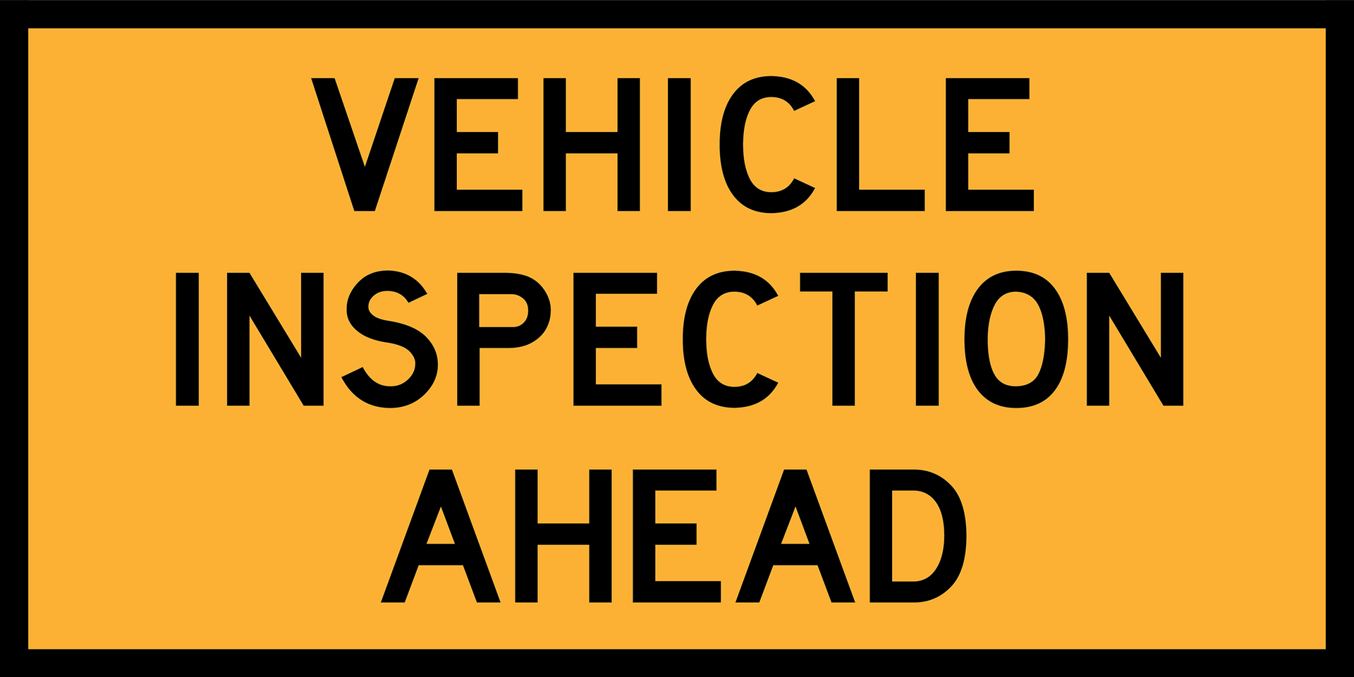 Inspection Sign In Vehicle Inspection Ahead (TC9661) Sign | Global Safety Industries ...