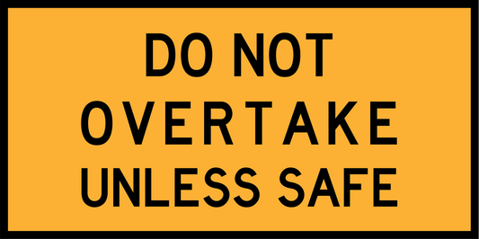 Do Not Overtake Unless Safe (TC9771)