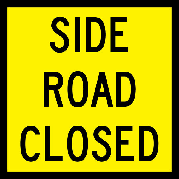 Side Road Closed (Tm1-32_a) Multi-Message Sign